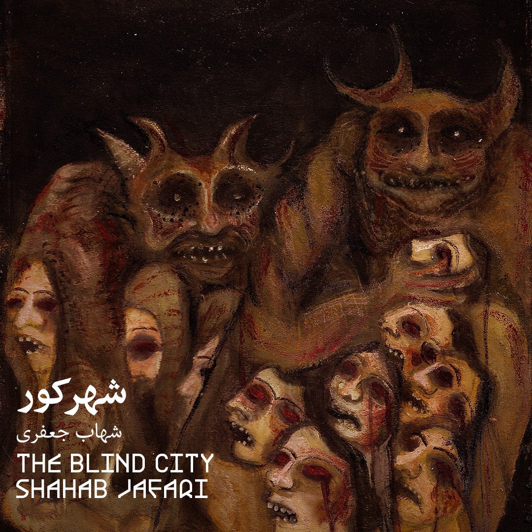 Album cover art for 'The Blind City' by Shahab Jafari. Painting by Sayeh Parsaei, Graphic Design by Sepersa