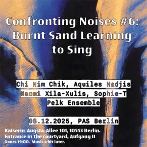 Poster of Confronting Noises #6: Burnt Sand Learning to Sing
