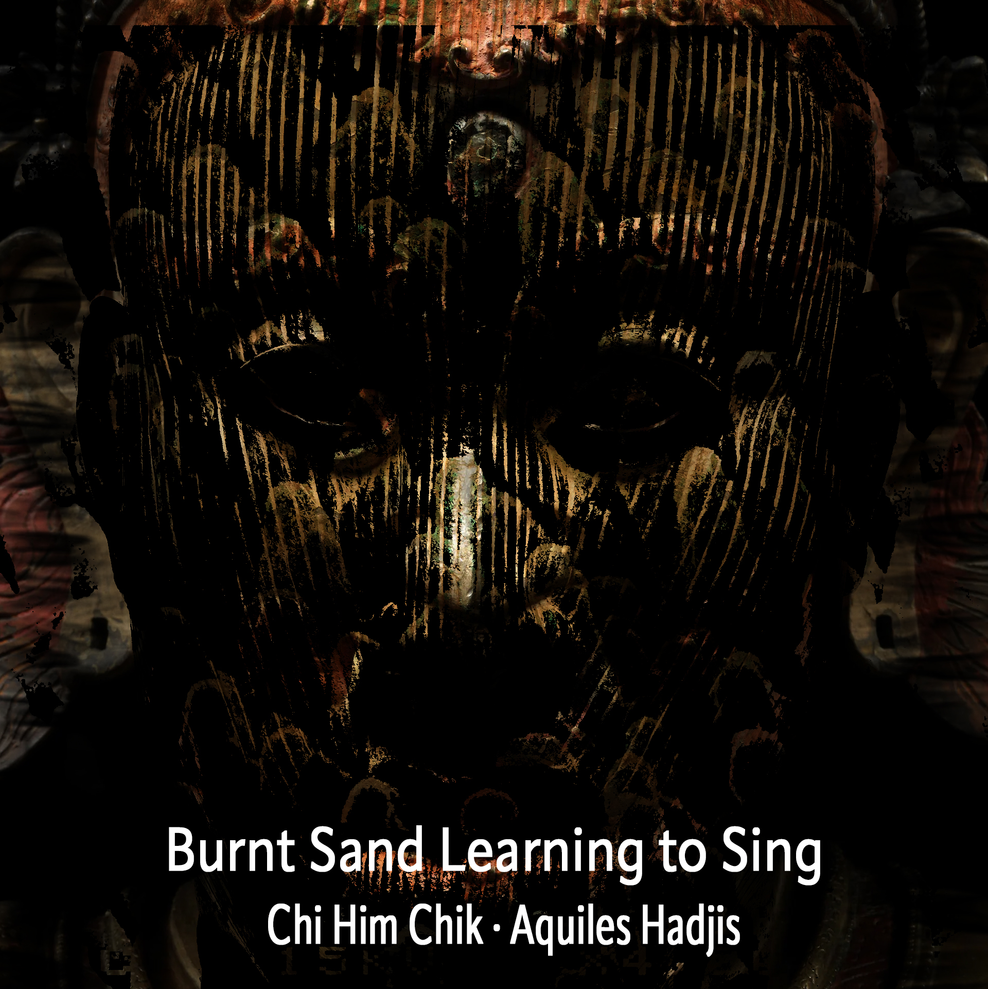 Chi Him Chik and Aquiles Hadjis – Burnt Sand Learning to Sing